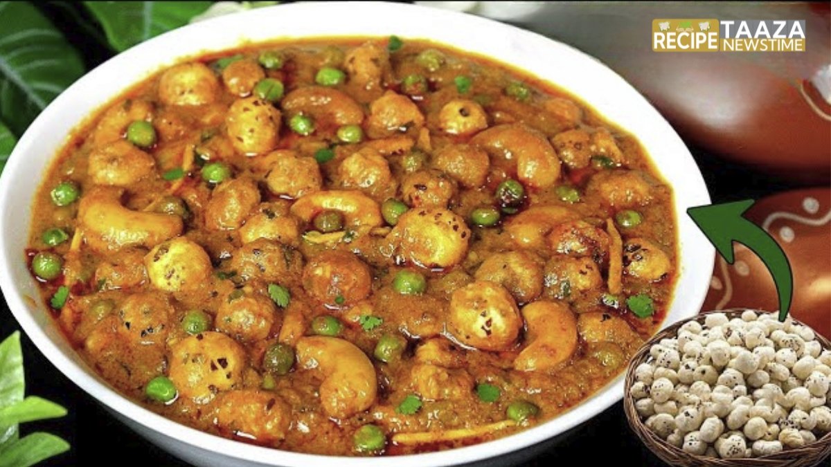 Kaju Makhana Ki Sabji Recipe