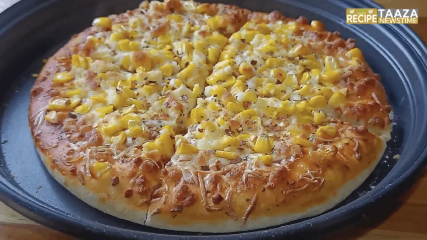 Corn Pizza Recipe